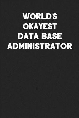 Book cover for World's Okayest Data Base Administrator