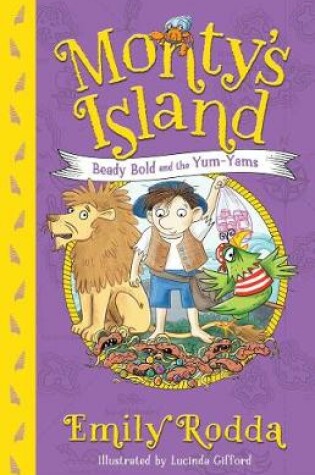 Cover of Beady Bold and the Yum-Yams: Monty's Island 2