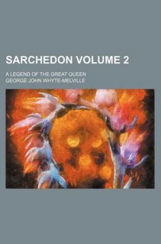 Cover of Sarchedon Volume 2; A Legend of the Great Queen