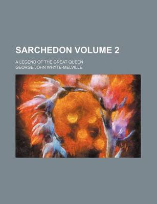 Book cover for Sarchedon Volume 2; A Legend of the Great Queen