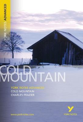 Book cover for Cold Mountain: York Notes Advanced