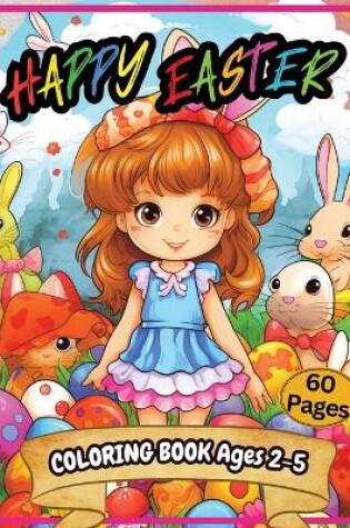 Cover of Happy Easter Coloring Book Ages 2-5