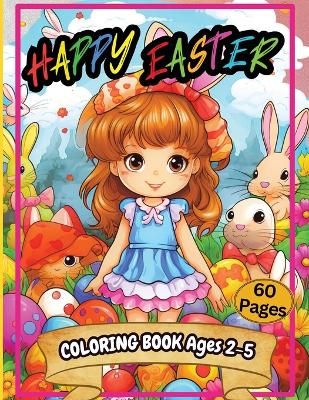 Book cover for Happy Easter Coloring Book Ages 2-5