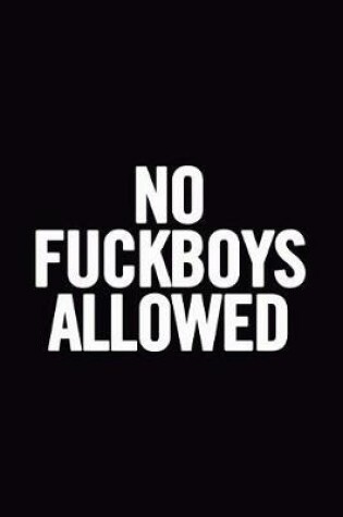 Cover of No Fuckboys Allowed