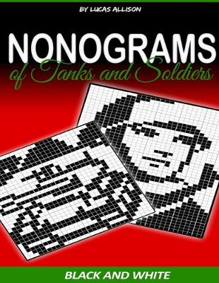 Cover of Nonograms of Tanks and Soldiers