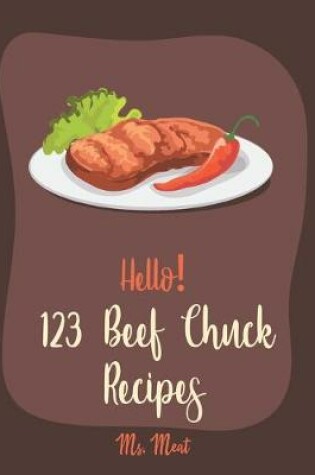Cover of Hello! 123 Beef Chuck Recipes