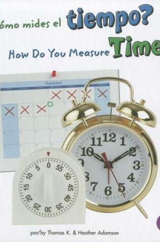 Cover of ?Como Mides El Tiempo?/How Do You Measure Time?