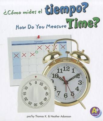 Cover of ?Como Mides El Tiempo?/How Do You Measure Time?