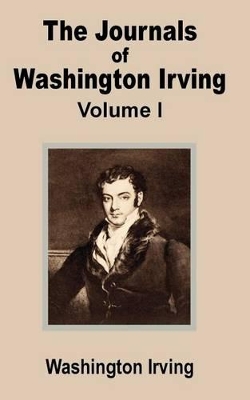 Book cover for The Journals of Washington Irving (Volume One)