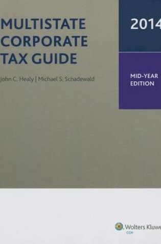 Cover of Multistate Corporate Tax Guide Midyear Edition (2014)