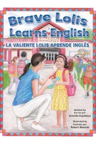 Cover of Brave Lolis Learns English / LA VALIENTE LOLIS APRENDE INGLÉS