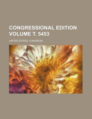 Book cover for Congressional Edition Volume . 5453