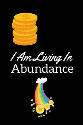 Book cover for I Am Living In Abundance
