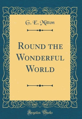 Book cover for Round the Wonderful World (Classic Reprint)