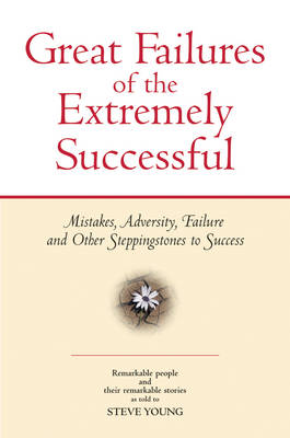 Book cover for Great Failures of the Extremely Successful