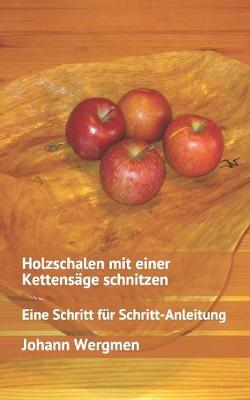 Cover of Holzschalen mit einer Kettensäge schnitzen