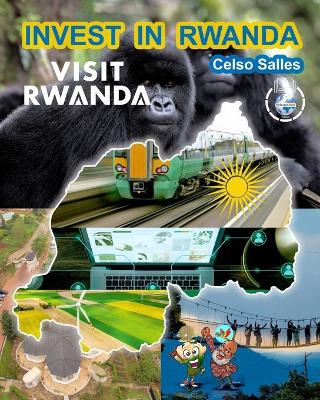 Book cover for INVEST IN RWANDA - VISIT RWANDA - Celso Salles