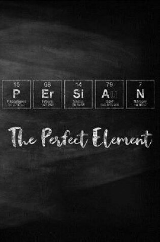 Cover of Persian the Perfect Element