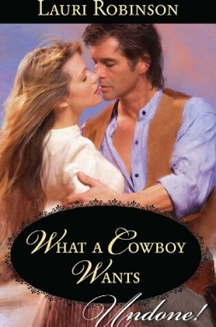 Cover of What A Cowboy Wants