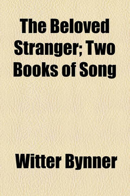 Book cover for The Beloved Stranger; Two Books of Song