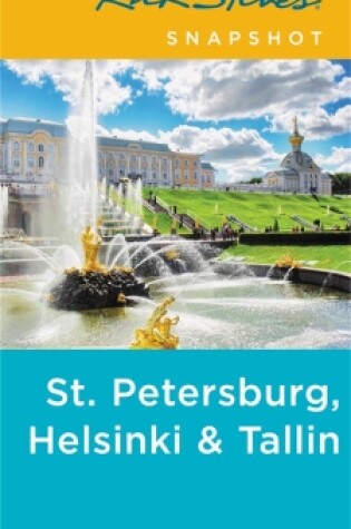 Cover of Rick Steves Snapshot St. Petersburg, Helsinki & Tallinn (Third Edition)
