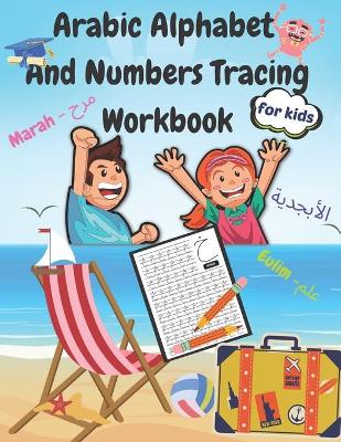 Book cover for Arabic Alphabet and Numbers Tracing Workbook for kids