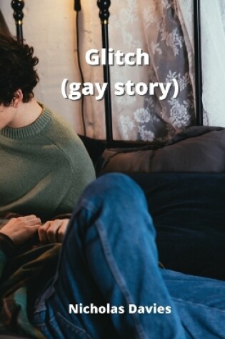 Cover of Glitch (gay story)