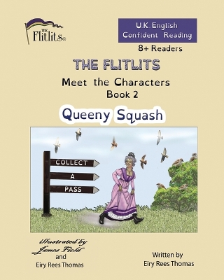 Book cover for THE FLITLITS, Meet the Characters, Book 2, Queeny Squash, 8+Readers, U.K. English, Confident Reading