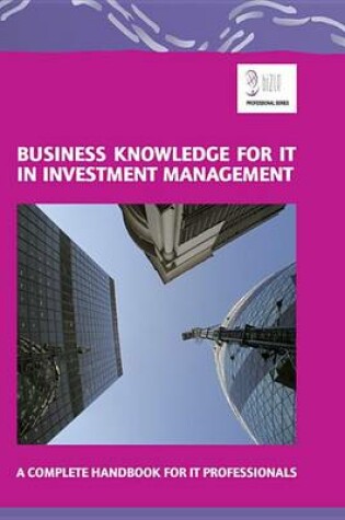 Cover of Business Knowledge for It in Investment Management