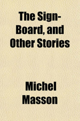 Cover of The Sign-Board, and Other Stories