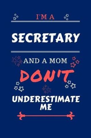 Cover of I'm A Secretary And A Mom Don't Underestimate Me