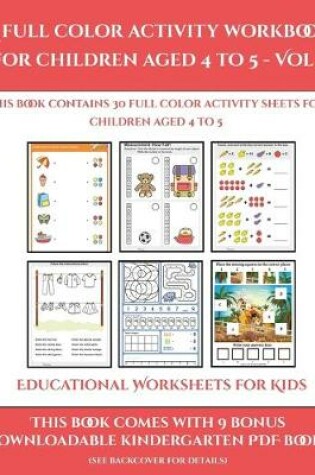 Cover of Educational Worksheets for Kids (A full color activity workbook for children aged 4 to 5 - Vol 1)