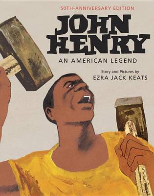 Book cover for John Henry: An American Legend 50th Anniversary Edition