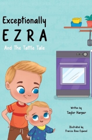 Cover of Exceptionally ezra and the tattle tale