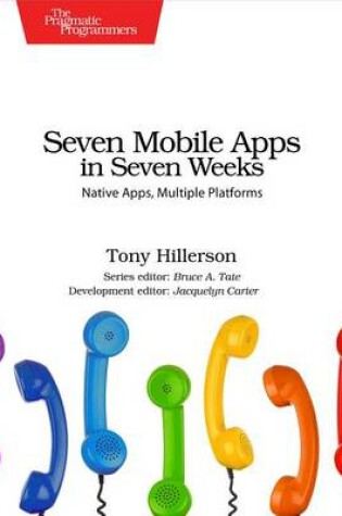 Cover of Seven Mobile Apps in Seven Weeks