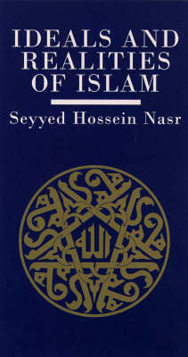 Book cover for The Ideals and Realities of Islam