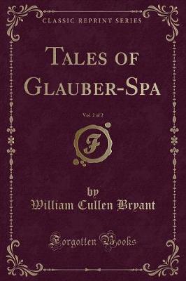 Book cover for Tales of Glauber-Spa, Vol. 2 of 2 (Classic Reprint)