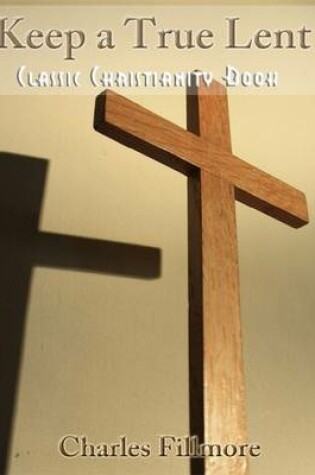 Cover of Keep a True Lent - Classic Christianity Book