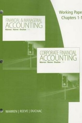 Cover of Working Papers, Volume 1, Chapters 1-15 for Warren/Reeve/Duchac's Corporate Financial Accounting, 13th + Financial & Managerial Accounting, 13th