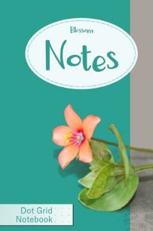 Cover of Blossom Notes Dot Grid Notebook