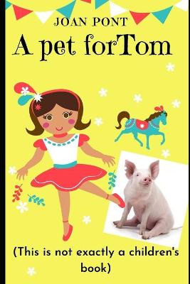 Book cover for A pet for Tom