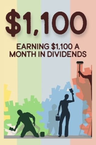Cover of Earning $1,100 a Month in Dividends