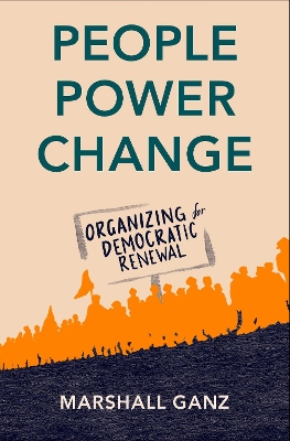 Book cover for People, Power, and Change Organizing for Democratic Renewal