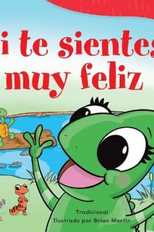 Cover of Si te sientes muy feliz