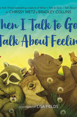 Cover of When I Talk to God, I Talk About Feelings