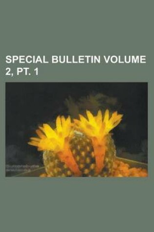 Cover of Special Bulletin Volume 2, PT. 1