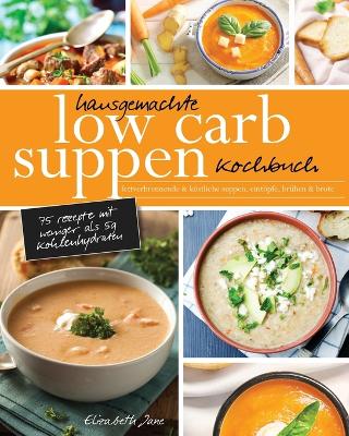 Book cover for Hausgemachte Low Carb Suppen Kochbuch