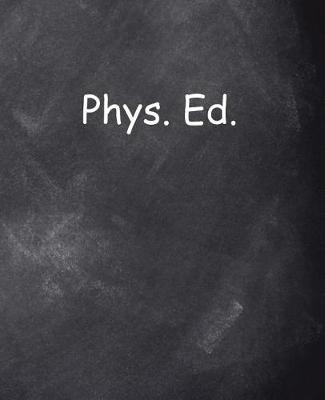 Cover of School Composition Book Phys Ed Chalkboard Style 130 Pages