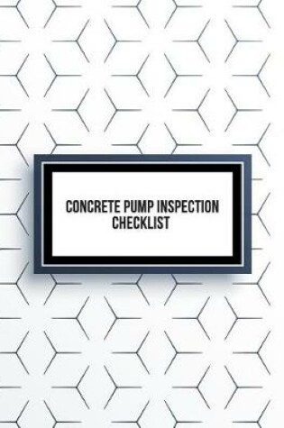 Cover of Concrete Pump Inspection Checklist