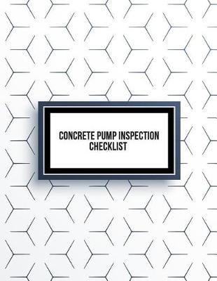 Book cover for Concrete Pump Inspection Checklist
